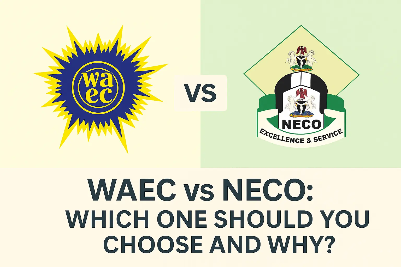 WAEC vs NECO: Which One Should You Choose and Why
